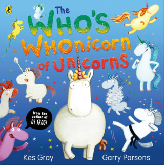 The Who's Whonicorn of Unicorns - Kes Gray