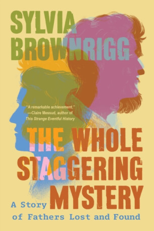 The Whole Staggering Mystery - Sylvia Brownrigg