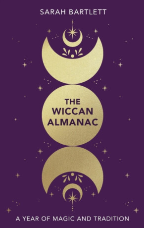 The Wiccan Almanac - Sarah Bartlettová
