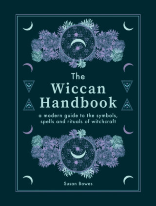 The Wiccan Handbook - Susan Bowes