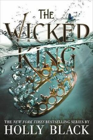 The Wicked King (The Folk of the Air #2) - Holly Black