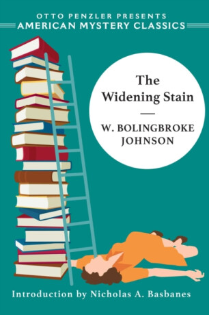 The Widening Stain - W. Bolingbroke Johnson