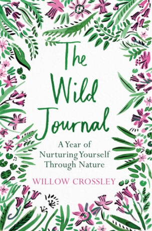 The Wild Journal - Willow Crossley