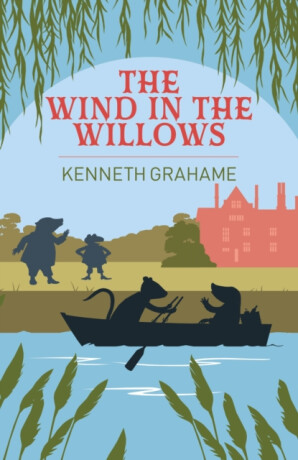 The Wind in the Willows - Kenneth Grahame