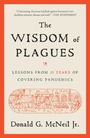 The Wisdom of Plagues - Donald G. McNeil