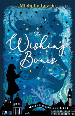 The Wishing Bones - Michelle Lovric