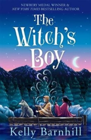 The Witch's Boy - Kelly Barnhillová