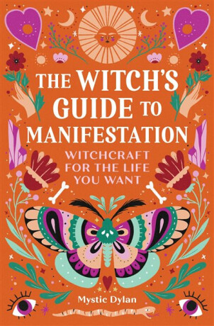 The Witch's Guide to Manifestation - Mystic Dylan