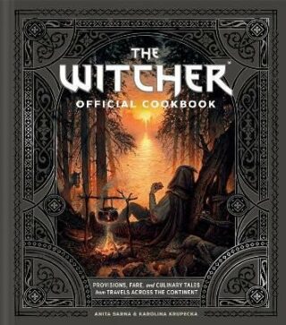 The Witcher Official Cookbook: 80 mouth-watering recipes from across The Continent - Sarna Anita