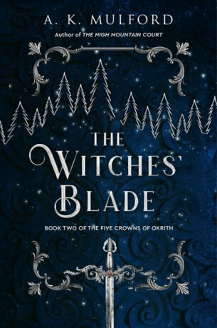 The Witches' Blade - A.K. Mulford