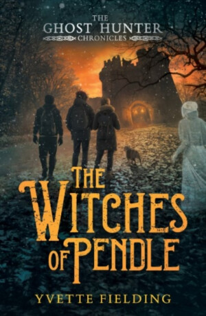 The Witches of Pendle - Yvette Fielding