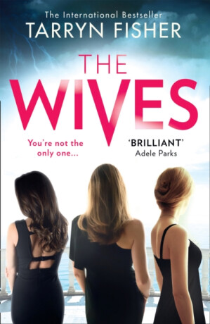 The Wives - Tarryn Fisherová