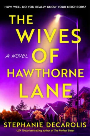 The Wives of Hawthorne Lane - Stephanie DeCarolis