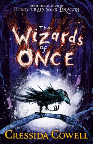 The Wizards of Once - Cressida Cowellová