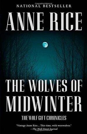 The Wolves of Midwinter (Wolf Gift Chronicles) - Anne Rice