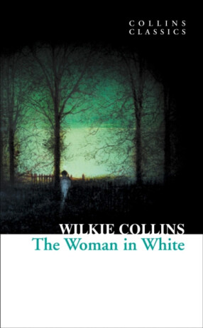 The Woman in White - Wilkie Collins
