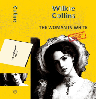 The Woman In White - Wilkie Collins