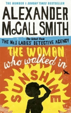 The Woman Who Walked in Sunshine - Alexander McCall Smith
