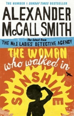 The Woman Who Walked in Sunshine - Alexander McCall Smith