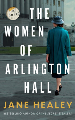 The Women of Arlington Hall - Healey Jane