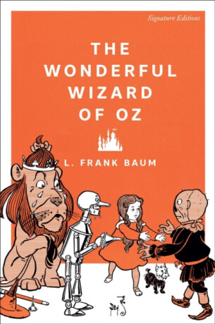 The Wonderful Wizard of Oz - Lyman Frank Baum