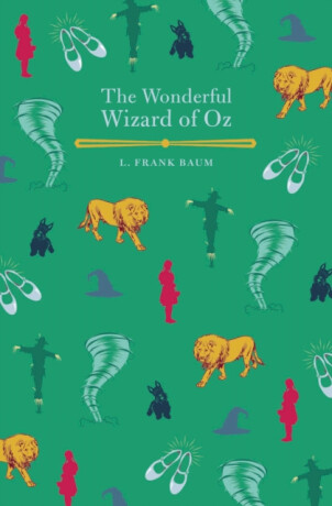 The Wonderful Wizard of Oz - Lyman Frank Baum