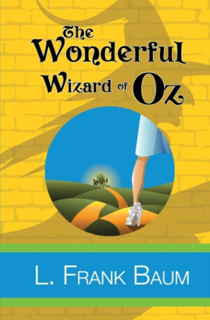 The Wonderful Wizard of Oz - Lyman Frank Baum