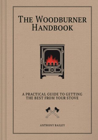 The Woodburner Handbook - Anthony Bailey