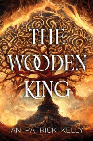 The Wooden King - Ian Patrick Kelly