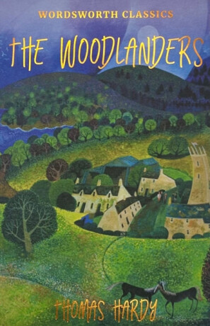 The Woodlanders - Thomas Hardy
