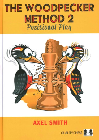 The Woodpecker Method 2 - GM Axel Smith,GM Hans Tikkanen