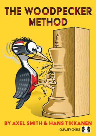 The Woodpecker Method - Axel Smith,Hans Tikkanen