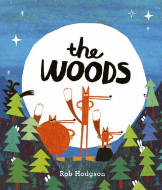 The Woods - Rob Hodgson