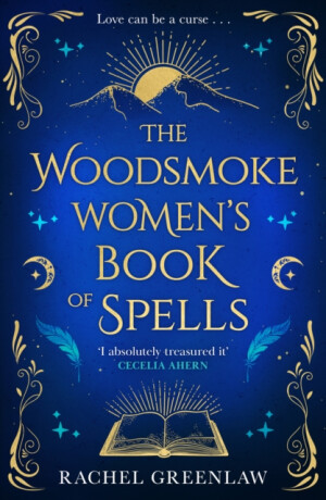 The Woodsmoke Womenâ€™s Book of Spells - Rachel Greenlaw