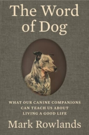 Word of Dog - Mark Rowlands