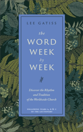 The Word Week by Week - Lee Gatiss