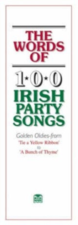 The Words Of 100 Irish Party Songs - 