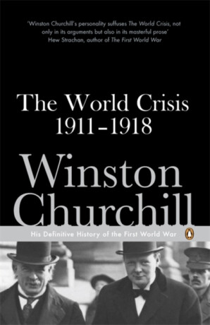 The World Crisis 1911-1918 - Winston Churchill