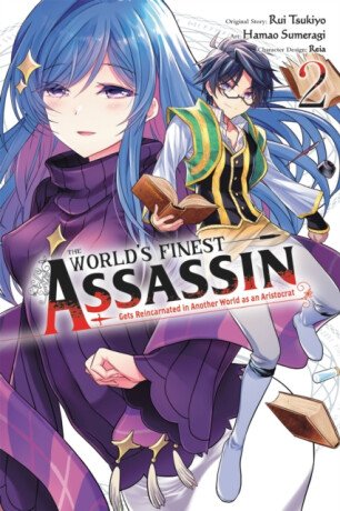 The World's Finest Assassin Gets Reincarnated in Another World as an Aristocrat, Vol. 2 (manga) - Phil Christie,Rui Tsukiyo,Hamao Sumeragi,Reia Reia