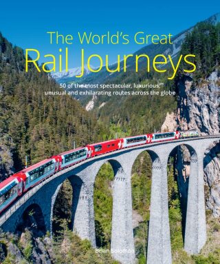 The World's Great Rail Journeys - Solomon Brian