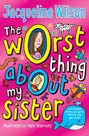 The Worst Thing About My Sister - Jacqueline Wilsonová