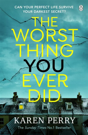 The Worst Thing You Ever Did - Perry Karen