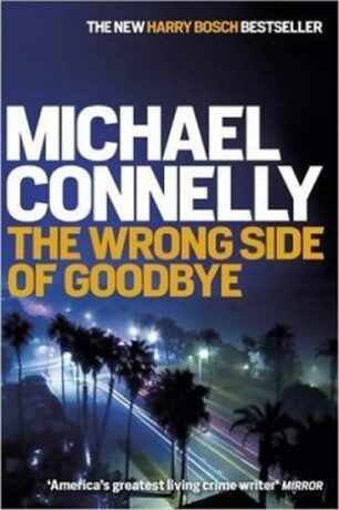 The Wrong Side Of Goodbye - Michael Connelly