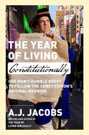 The Year of Living Constitutionally - A.J. Jacobs