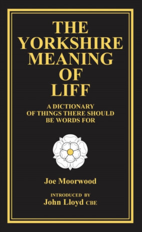 The Yorkshire Meaning of Liff - Joe Moorwood