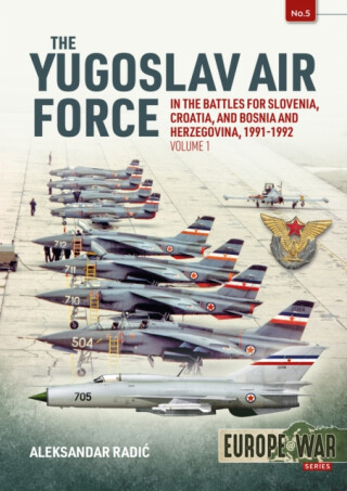 The Yugoslav Air Force Volume 1 - Aleksander Radic