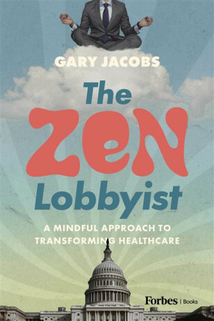 The Zen Lobbyist - Gary Jacobs