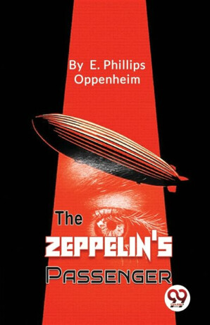 The Zeppelin's Passengers - E. Phillips Oppenheim