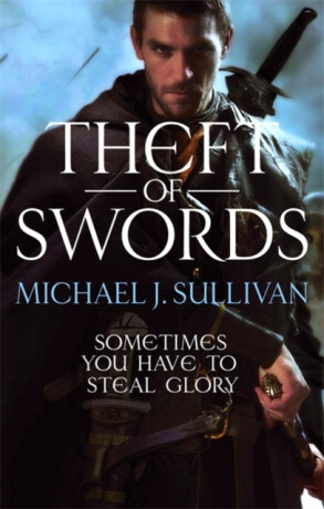 Theft Of Swords - Michael J. Sullivan