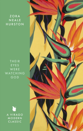 Their Eyes Were Watching God - Zora Neale Hurston
